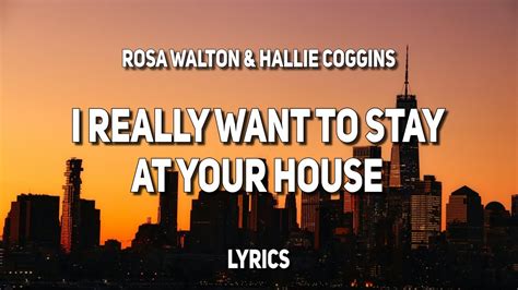 I Really Want to Stay at Your House Lyrics - https://www.lyricsonly.io/new-lyrics/rosa-walton-i-really-want-to-stay-at-your-house?rq=rosa%20waltonI couldn’t ...